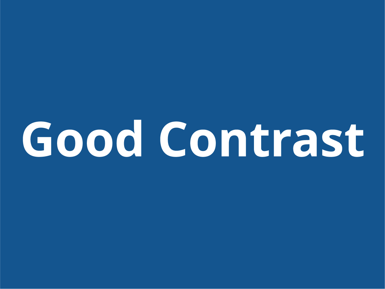 White text reading good contrast over a dark blue background.